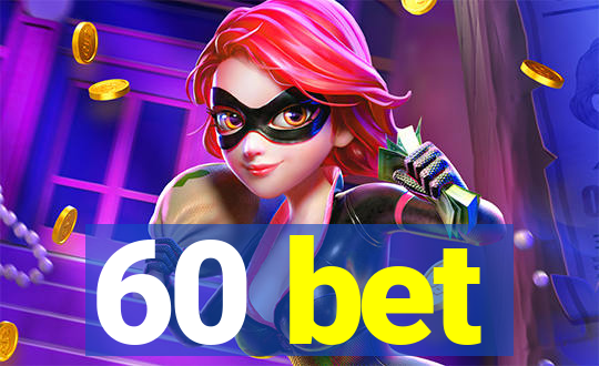 60 bet